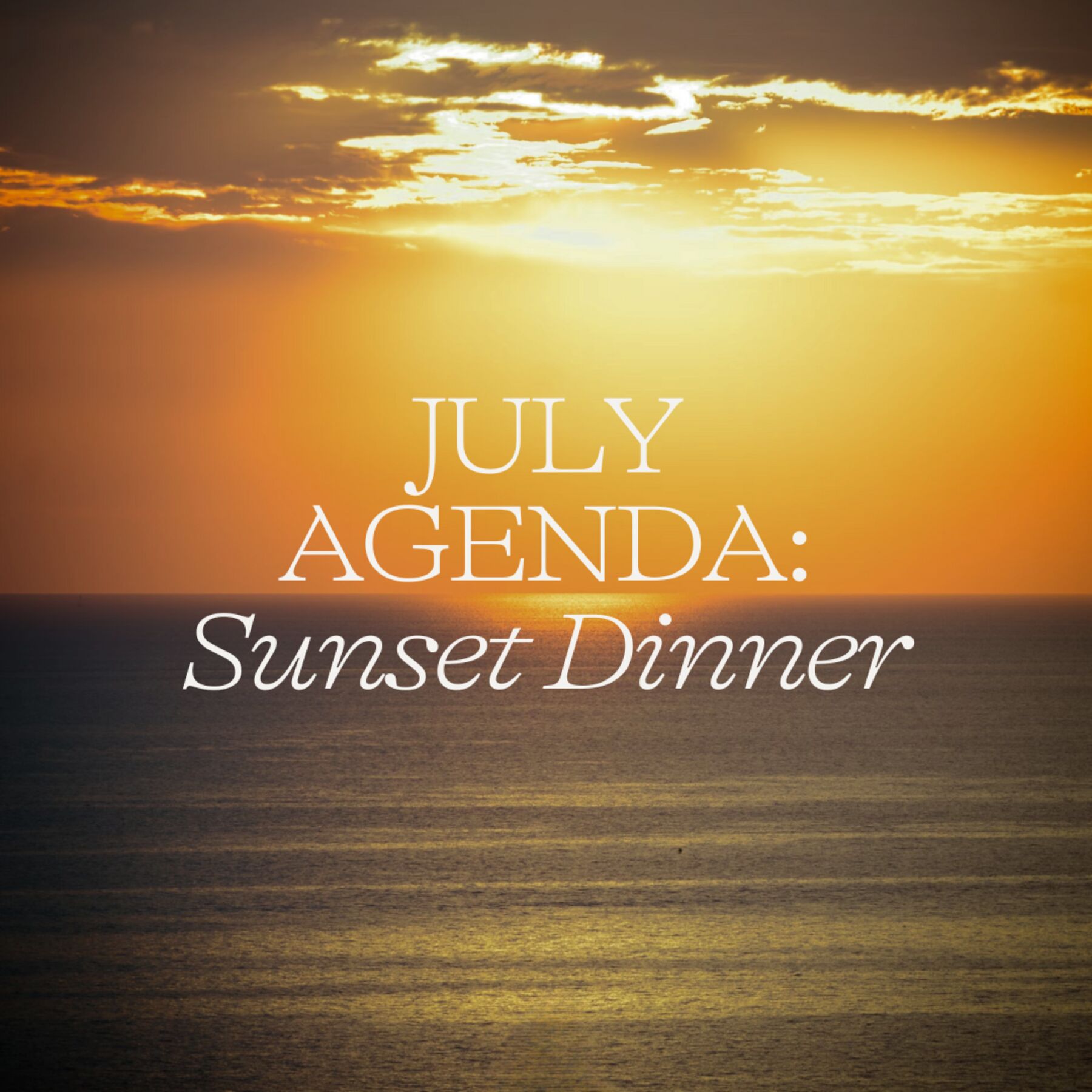 July Agenda